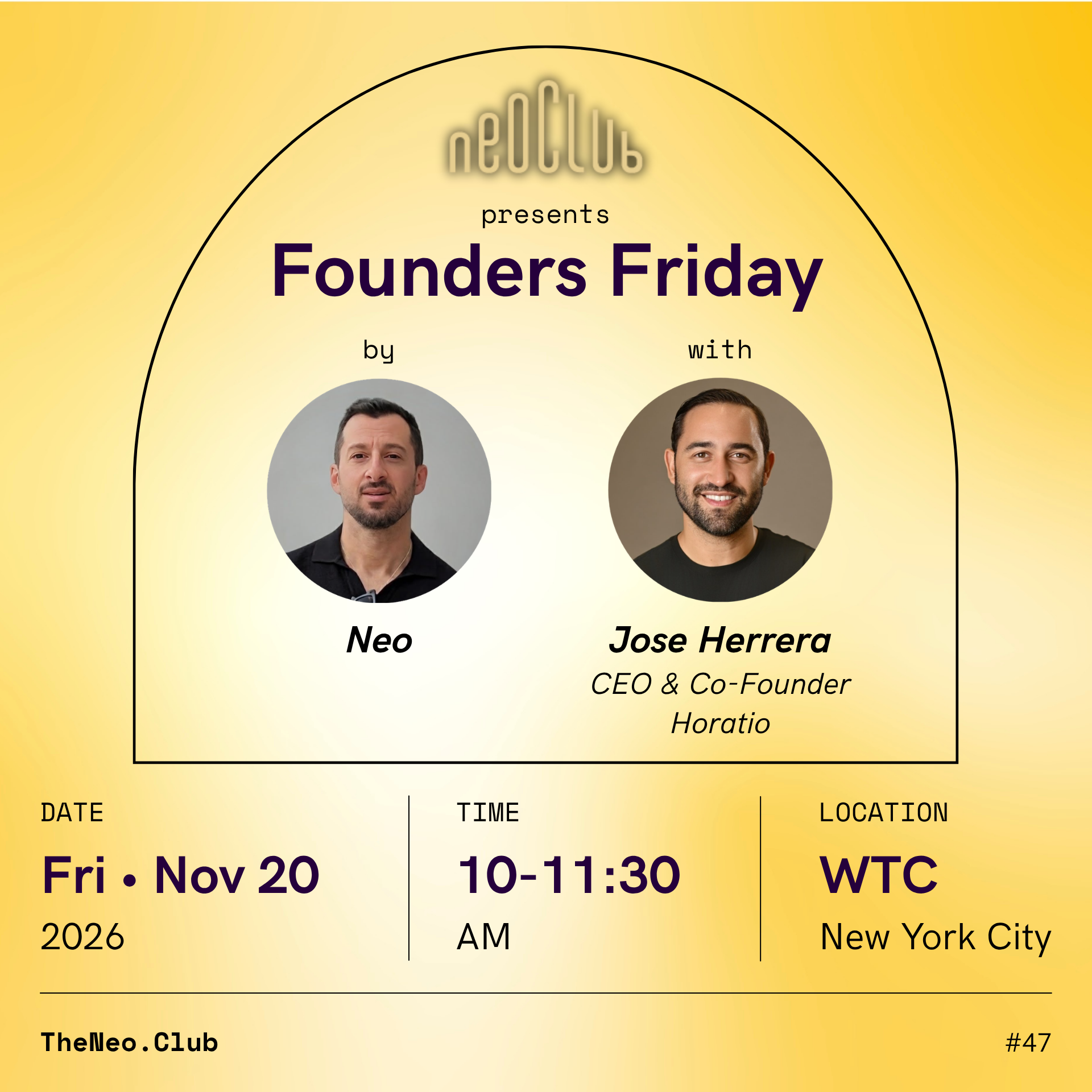 Founders Friday #47 with Jose Herrera, CEO & Co-Founder of Horatio, Fri Nov 20 2026, 10-11:30 AM, WTC New York City